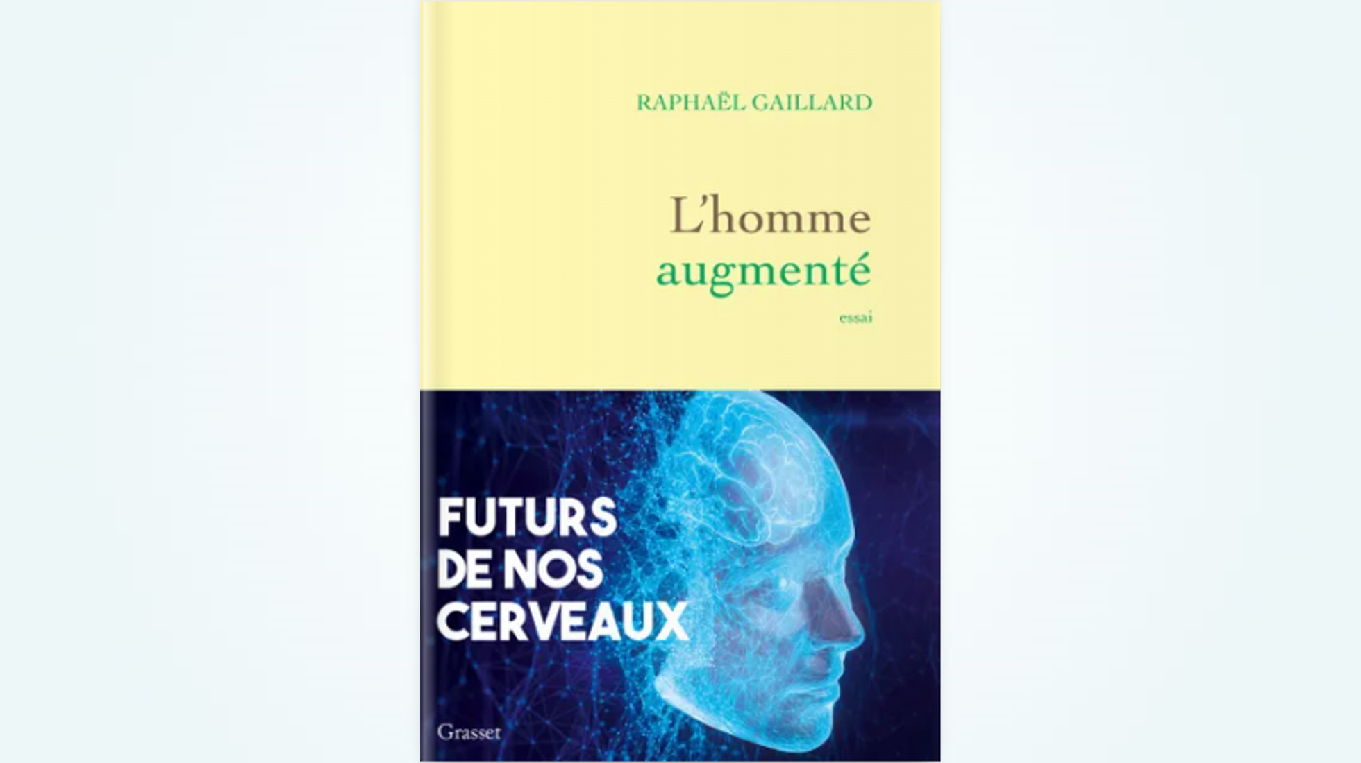 L'homme augmenté, un ouvrage de Raphaël Gaillard