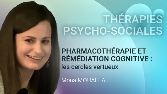 Pharmacothérapie et remédiation cognitive : les cercles vertueux