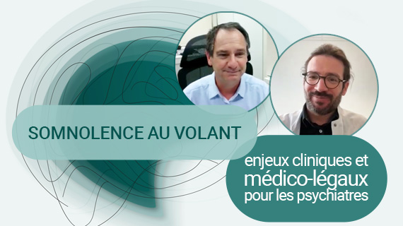 Somnolence au volant : enjeux cliniques et médico-légaux pour les psychiatres
