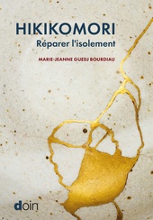 Couverture du livre Hikikomori. Réparer l'isolement de Marie-Jeanne Guedj Bourdiau