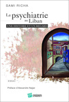 La psychiatrie au Liban, une histoire et un regard