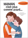 Maman n’est plus comme avant