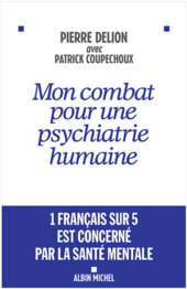 Mon combat pour une psychiatrie humaine