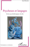 Psychoses et langages - Jean Broustra